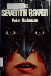 book cover of The Seventh Raven by Peter Dickinson