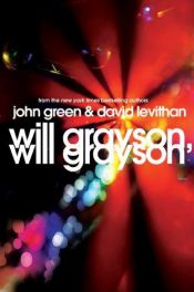 book cover of Will Grayson, Will Grayson by David Levithan|ג'ון גרין