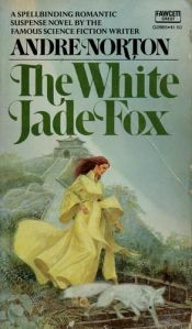 book cover of White Jade Fox by Andre Norton