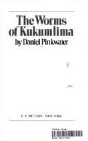 book cover of The Worms of Kukumlima by Daniel Pinkwater