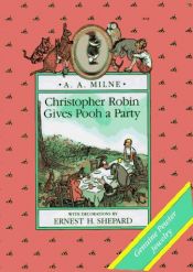 book cover of Christopher Robin gives Pooh a party by A. A. Milne