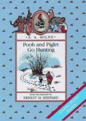 book cover of Pooh and Piglet go hunting by A. A. Milne