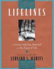 book cover of Lifelines: A Poetry Anthology Patterned on the Stages of Life by Leonard S. Marcus