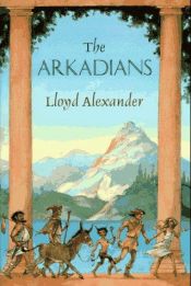 book cover of The Arkadians by Lloyd Alexander