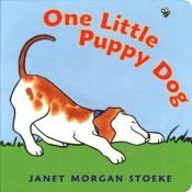 book cover of One Little Puppy Dog by Janet Morgan Stoeke