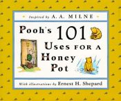 book cover of Pooh's 101 Uses for a Honey Pot by A.A. Milne
