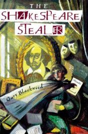 book cover of The Shakespeare Stealer by Gary Blackwood