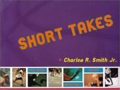 book cover of Short takes : fast-break basketball poetry by Charles R. Smith