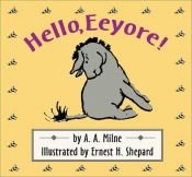 book cover of Hello, Eeyore! (Cloth and Board Book) by A・A・ミルン