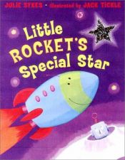 book cover of Little Rocket's Special Star by Julie Sykes