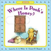 book cover of Where is Pooh's Honey? (Pooh Slide and Find Books) by A. A. Milne