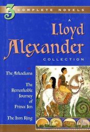 book cover of A Lloyd Alexander Collection: 3 Complete Novels by Lloyd Alexander