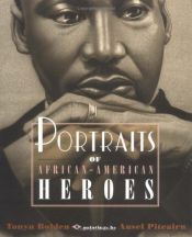 book cover of Portraits of African-American Heroes by Tonya Bolden