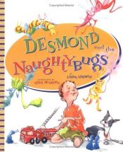 book cover of Desmond and the Naughtybugs by Linda Ashman