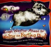 book cover of Rough Weather Ahead for Walter the Farting Dog by William Kotzwinkle