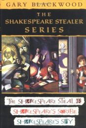 book cover of Shakespeare Stealer Series: The Shakespeare Stealer; Shakespear's Scribe; Shakespeare's Spy by Gary Blackwood