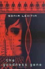 book cover of The goodness gene by Sonia Levitin