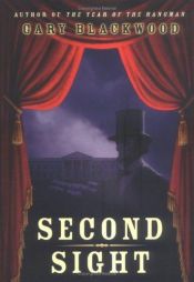 book cover of Second Sight 2007 by Gary Blackwood