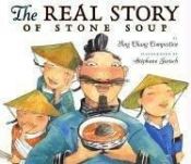 book cover of The real story of stone soup by Ying Compestine