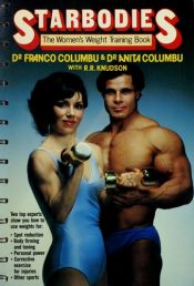 book cover of Starbodies: The Women's Weight TrainingBook by Franco Columbu