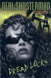 book cover of Dread Locks by Neal Shusterman