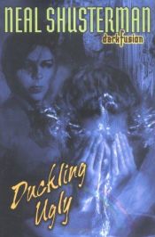 book cover of Duckling Ugly by Neal Shusterman