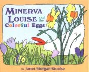 book cover of Minerva Louise and the Colorful Eggs (Minerva Louise) by Janet Morgan Stoeke