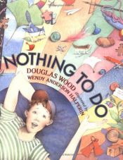 book cover of Nothing to Do by Douglas Wood
