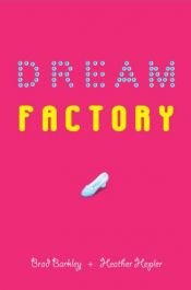book cover of Dream factory by Brad Barkley