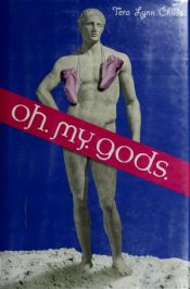 book cover of Oh. My. Gods. by Tera Lynn Childs