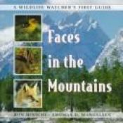 book cover of Faces in the Mountains (Hirschi, Ron. Wildlife Watchers First Guide.) by Ron Hirschi