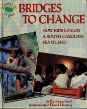 book cover of Bridges to Change: How Kids Live on a South Carolina Sea Island (World of My Own) by Kathleen Krull