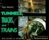 book cover of Tunnels, Tracks and Trains: 9 by Joan Hewett