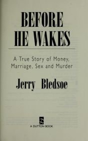 book cover of Before He Wakes by Jerry Bledsoe
