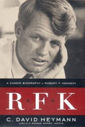 book cover of R.F.K.: A Candid Biography of Robert F. Kennedy by C. David Heymann