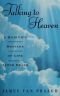 Talking to Heaven : A Medium's Message of Life After Death