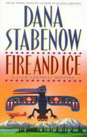 book cover of Fire and ice : a Liam Campbell mystery by Dana Stabenow