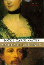 book cover of My Heart Laid Bare by Joyce Carol Oates