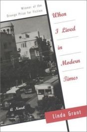 book cover of When I lived in modern times by Linda Grant
