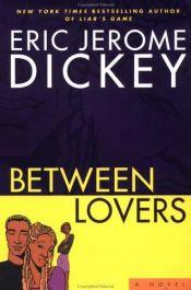 book cover of Between lovers by Eric Jerome Dickey