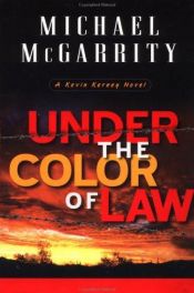 book cover of Under the Color of Law (Kevin Kerney #6) by Michael McGarrity