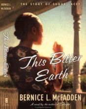 book cover of This bitter earth by Bernice L. McFadden