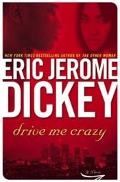 book cover of Drive me crazy by Eric Jerome Dickey