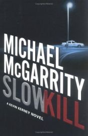 book cover of Slow Kill (Kevin Kerney Novels by Michael McGarrity
