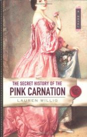 book cover of Historia Secreta del Clavel Carmesi / The Secret History of the Pink Carnation by Lauren Willig