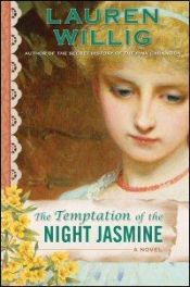 book cover of The Temptation of the Night Jasmine by Lauren Willig