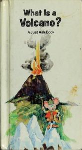 book cover of What Is a Volcano? (A Just Ask Book) by Chris Arvetis