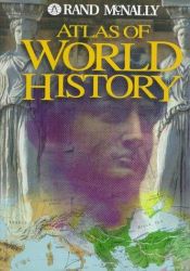 book cover of Rand McNally Atlas of World History by Rand McNally