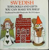 book cover of Swedish Toys, Dolls, and Gifts You C by Ulf Löfgren