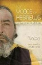 book cover of The Voice Of Hebrews: The Mystery Of Melchizedek by Greg Garrett